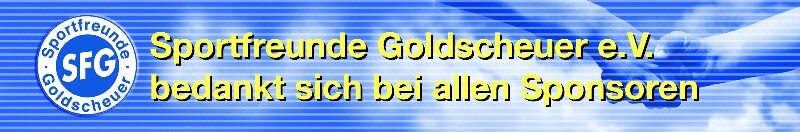 Sportfreunde Goldscheuer e.V. - bedankt sich bei allen Sponsoren